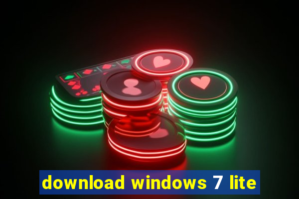 download windows 7 lite